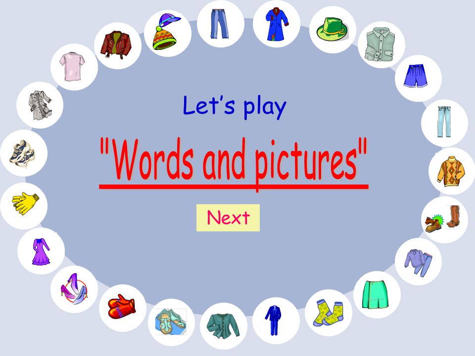 Let’s play Words and pictures Next