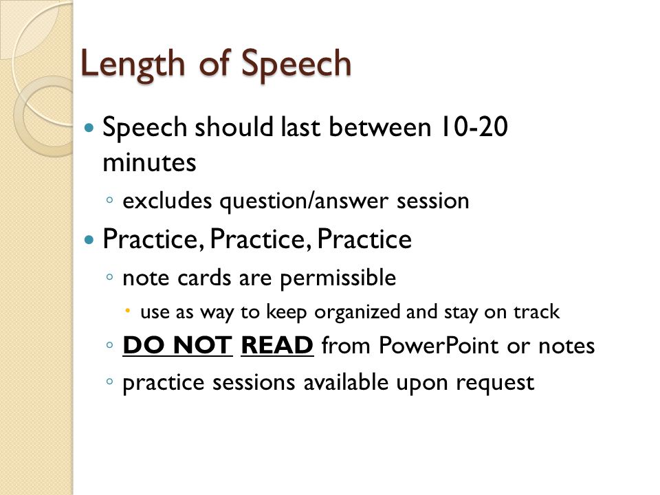 Length of Speech Speech should last between minutes