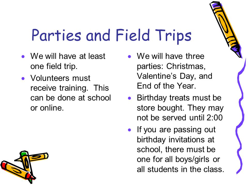 Parties and Field Trips