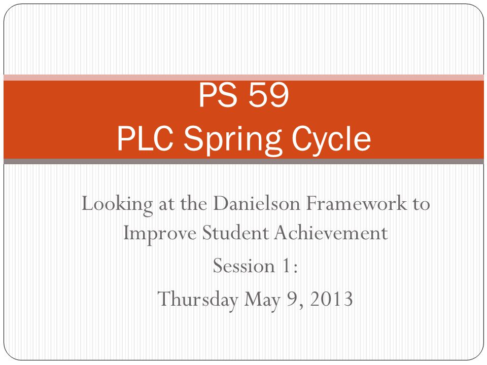Looking at the Danielson Framework to Improve Student Achievement