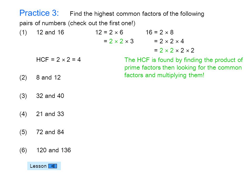 Practice 3: Find the highest common factors of the following