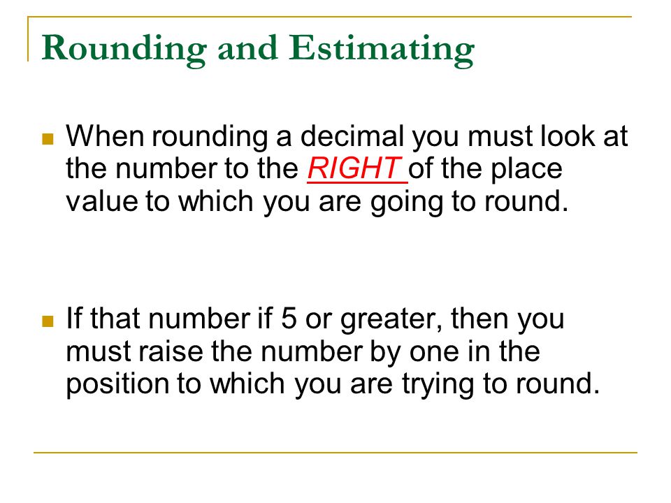 Rounding and Estimating