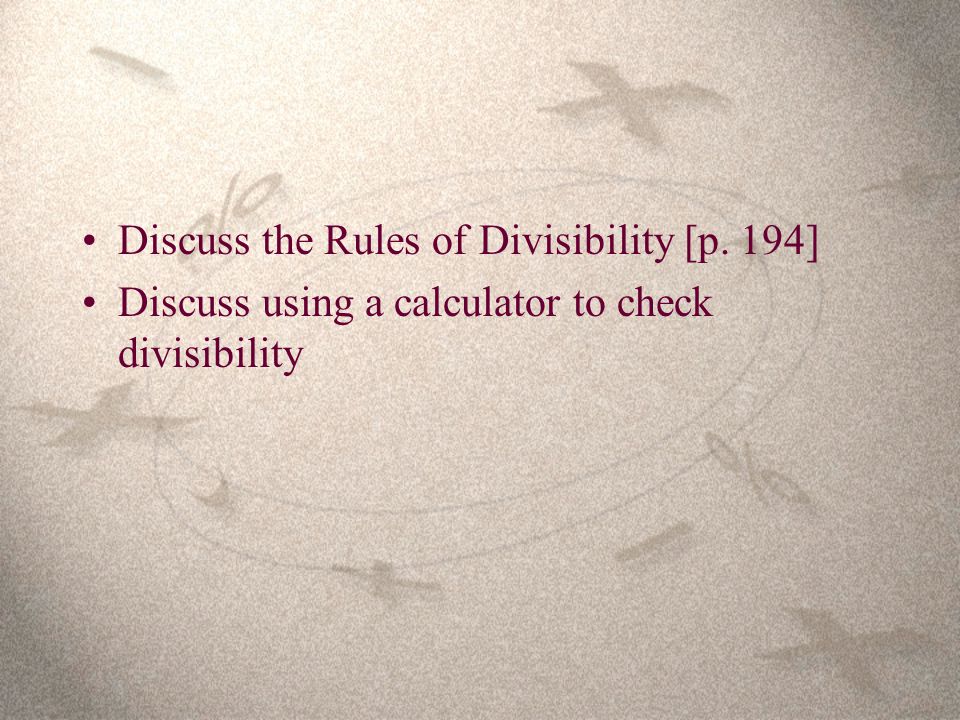 Discuss the Rules of Divisibility [p. 194]