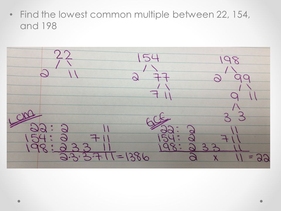 Find the lowest common multiple between 22, 154, and 198