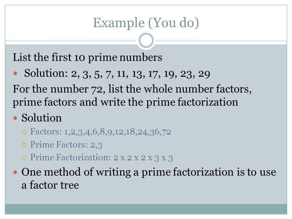 Example (You do) List the first 10 prime numbers