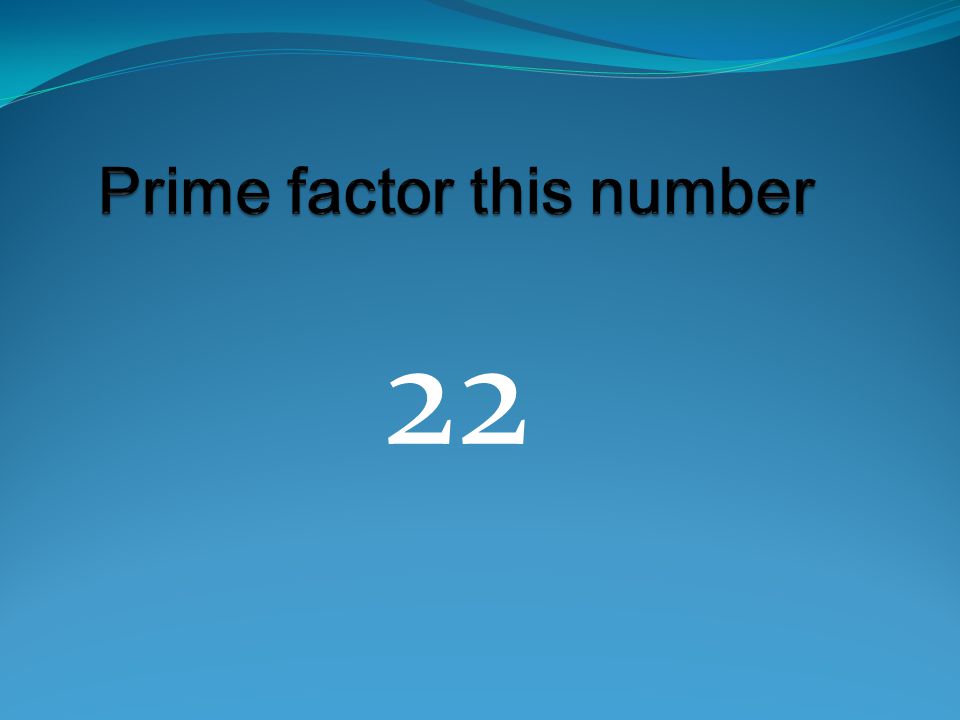 Prime factor this number
