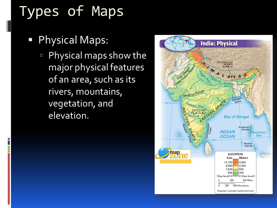 Types of Maps Physical Maps: