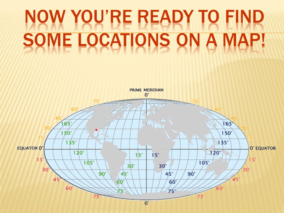 Now you’re ready to find some locations on a map!