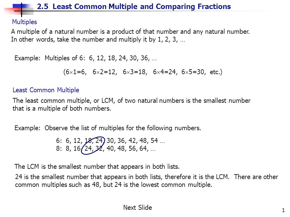 Multiples A multiple of a natural number is a product of that number and any natural number.