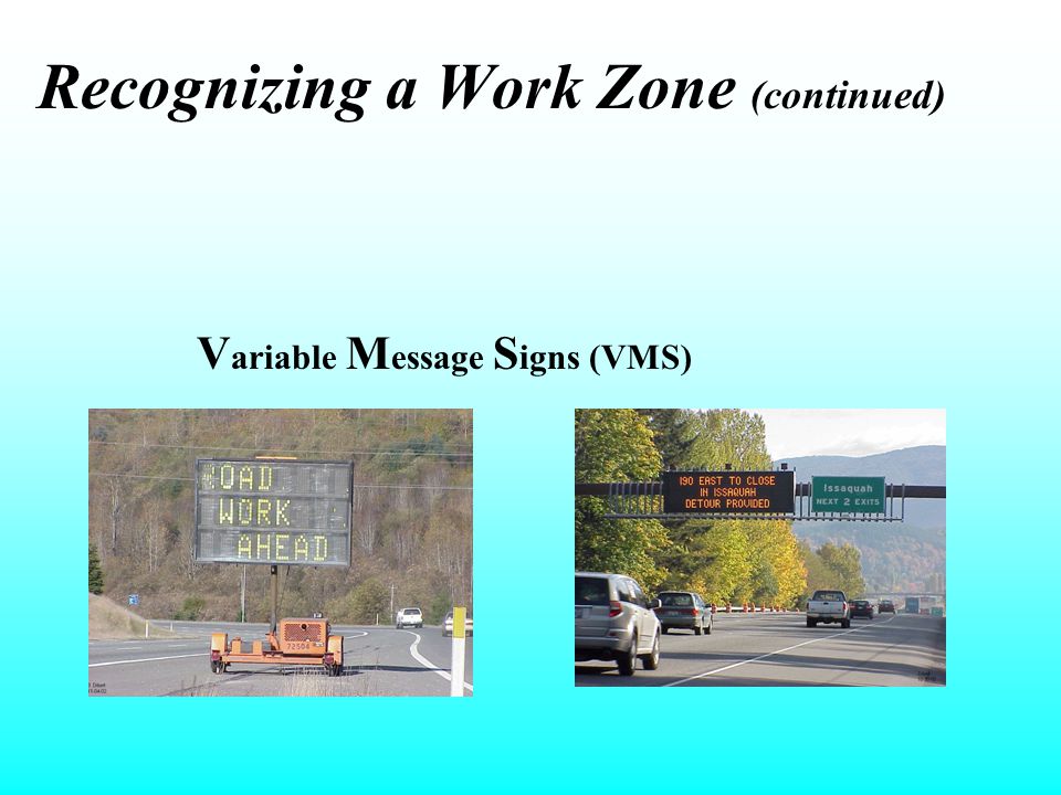 Recognizing a Work Zone (continued)