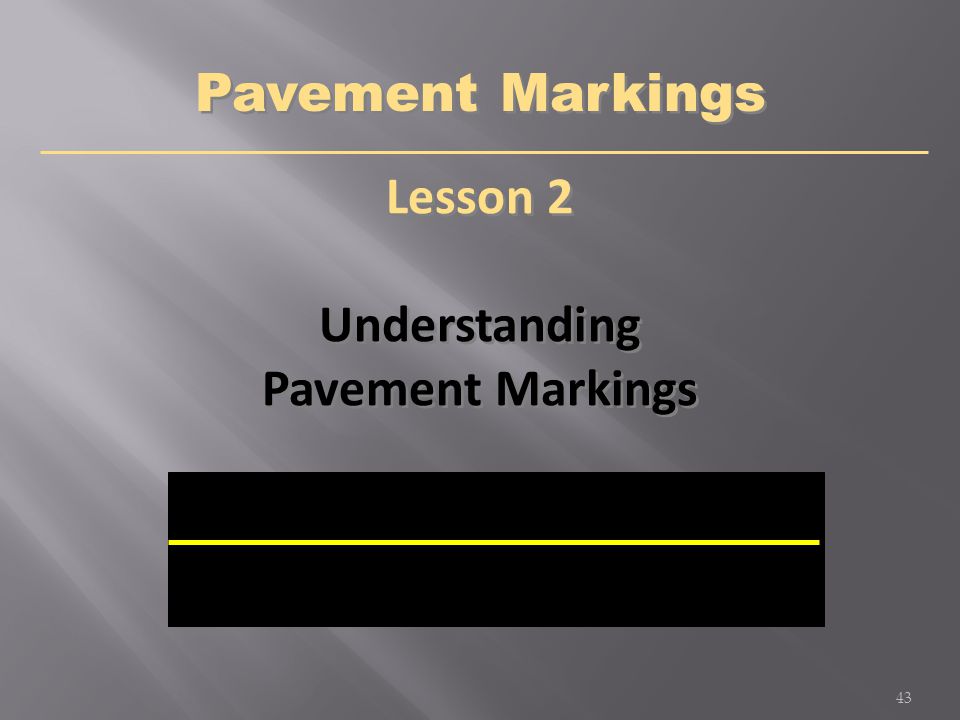 Pavement Markings Lesson 2 Understanding Pavement Markings