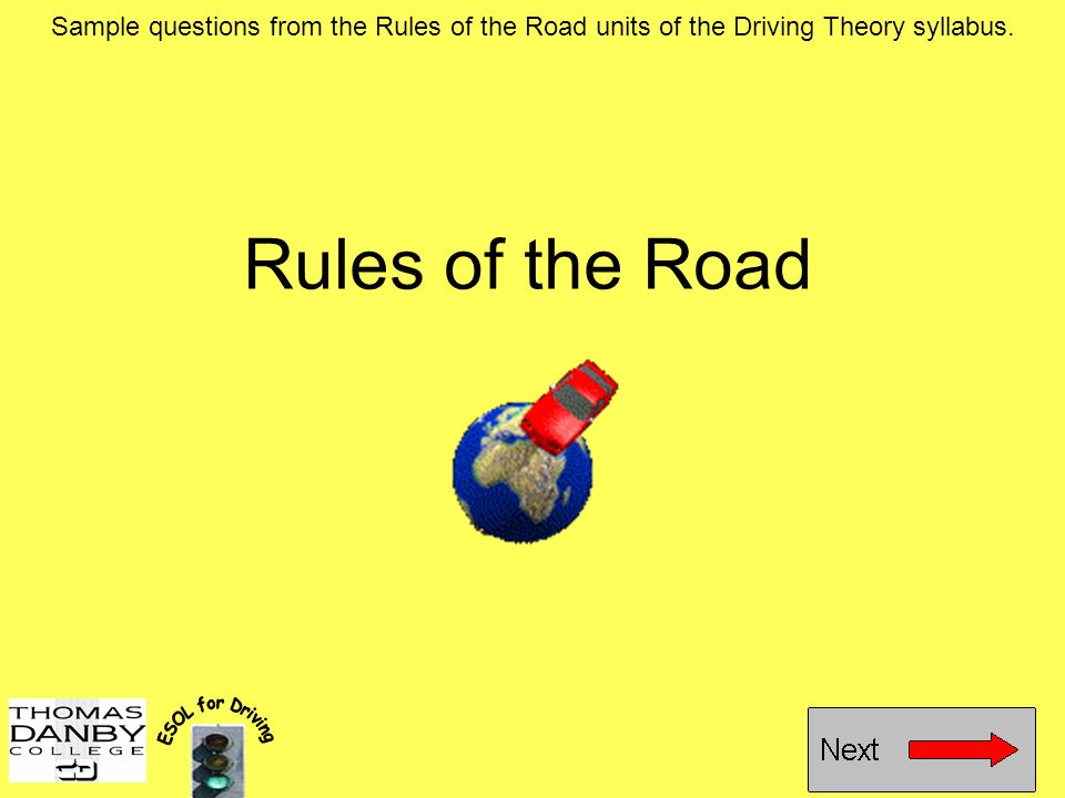 Sample questions from the Rules of the Road units of the Driving Theory syllabus.