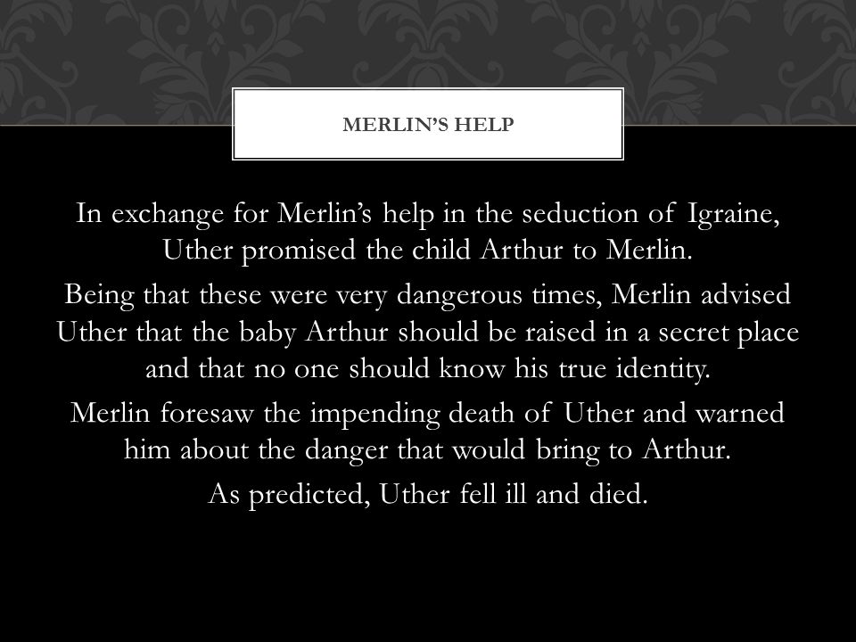 Merlin’s help
