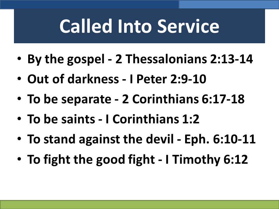 Called Into Service By the gospel - 2 Thessalonians 2:13-14