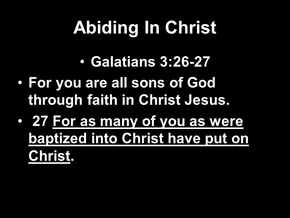 Abiding In Christ Galatians 3:26-27