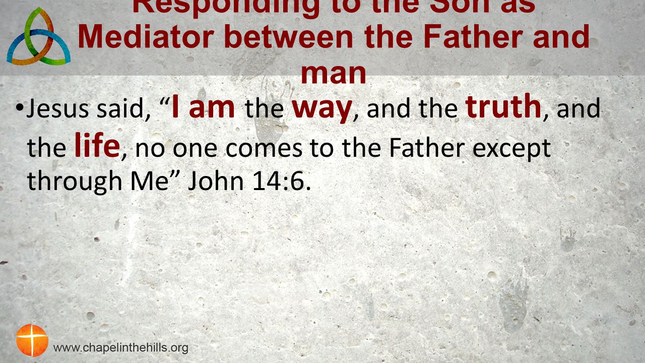 Responding to the Son as Mediator between the Father and man