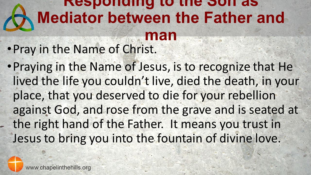 Responding to the Son as Mediator between the Father and man