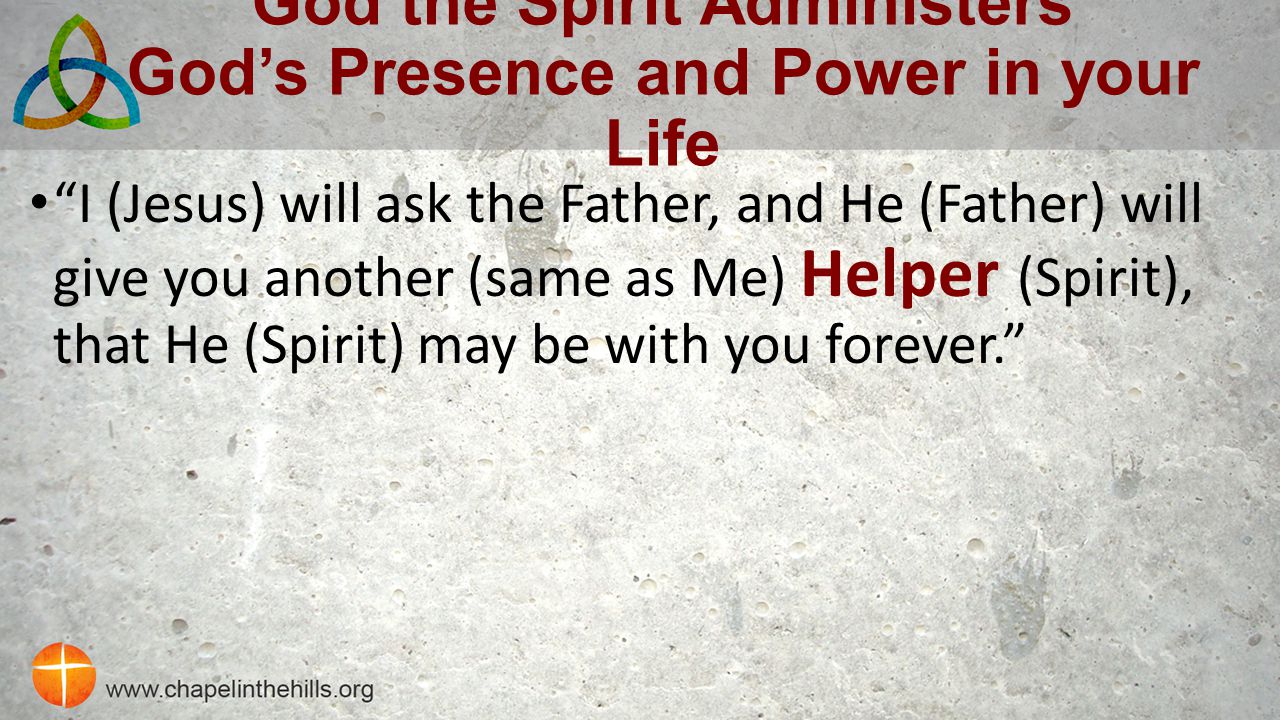 God the Spirit Administers God’s Presence and Power in your Life