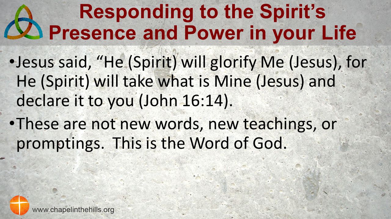 Responding to the Spirit’s Presence and Power in your Life