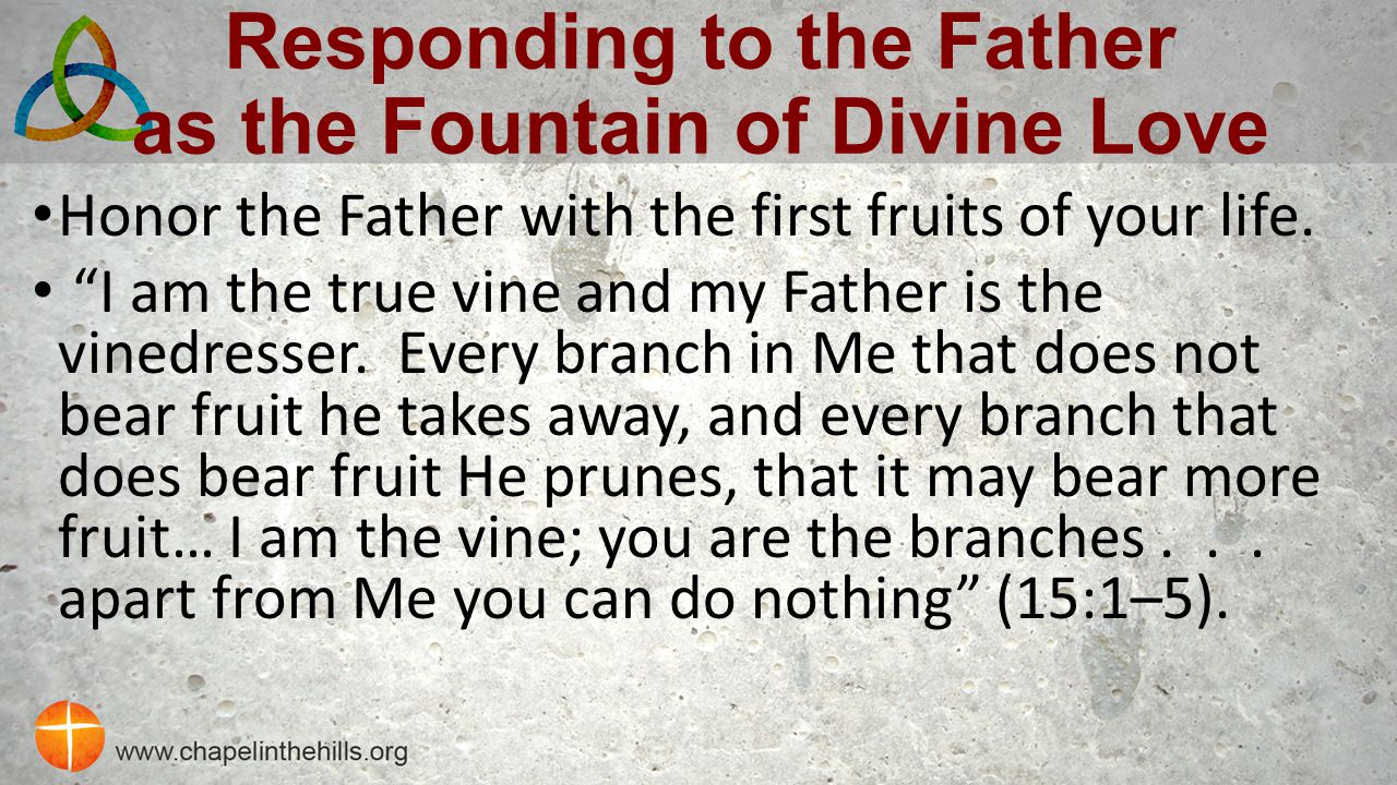 Responding to the Father as the Fountain of Divine Love