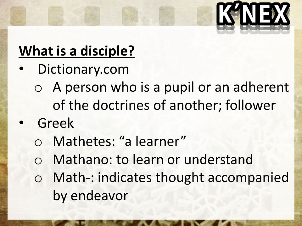 What is a disciple Dictionary.com. A person who is a pupil or an adherent of the doctrines of another; follower.