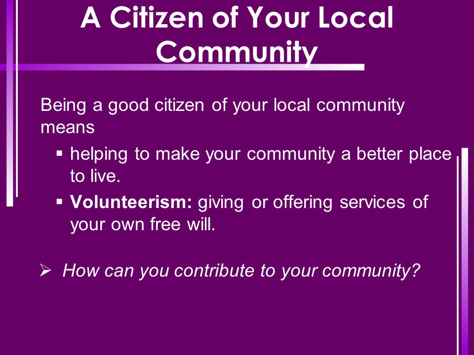 A Citizen of Your Local Community