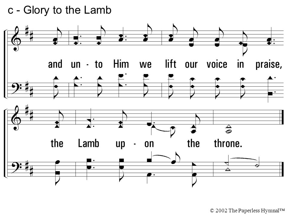 c - Glory to the Lamb © 2002 The Paperless Hymnal™