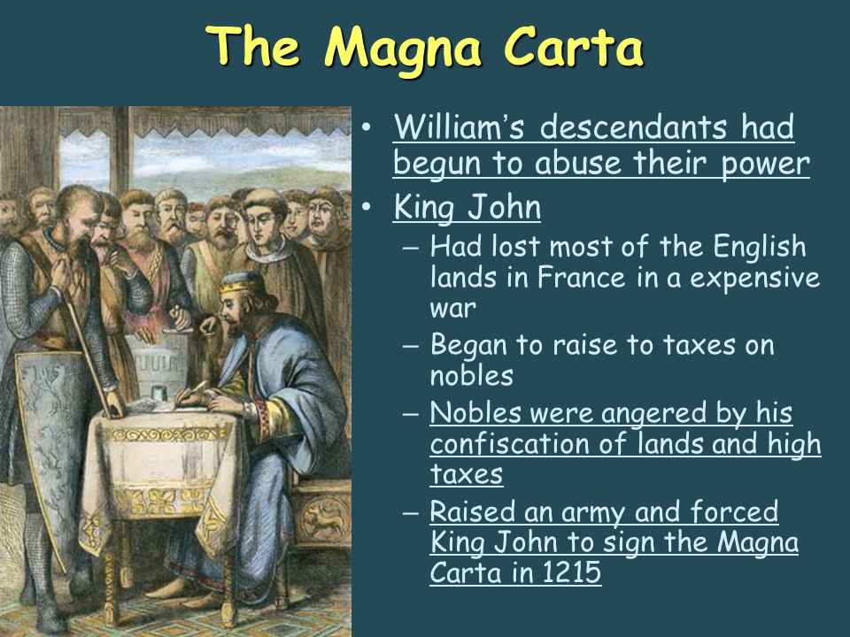 The Magna Carta William’s descendants had begun to abuse their power