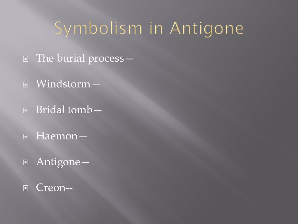 Реферат: Creon Vs. Antigone In The Burial Of