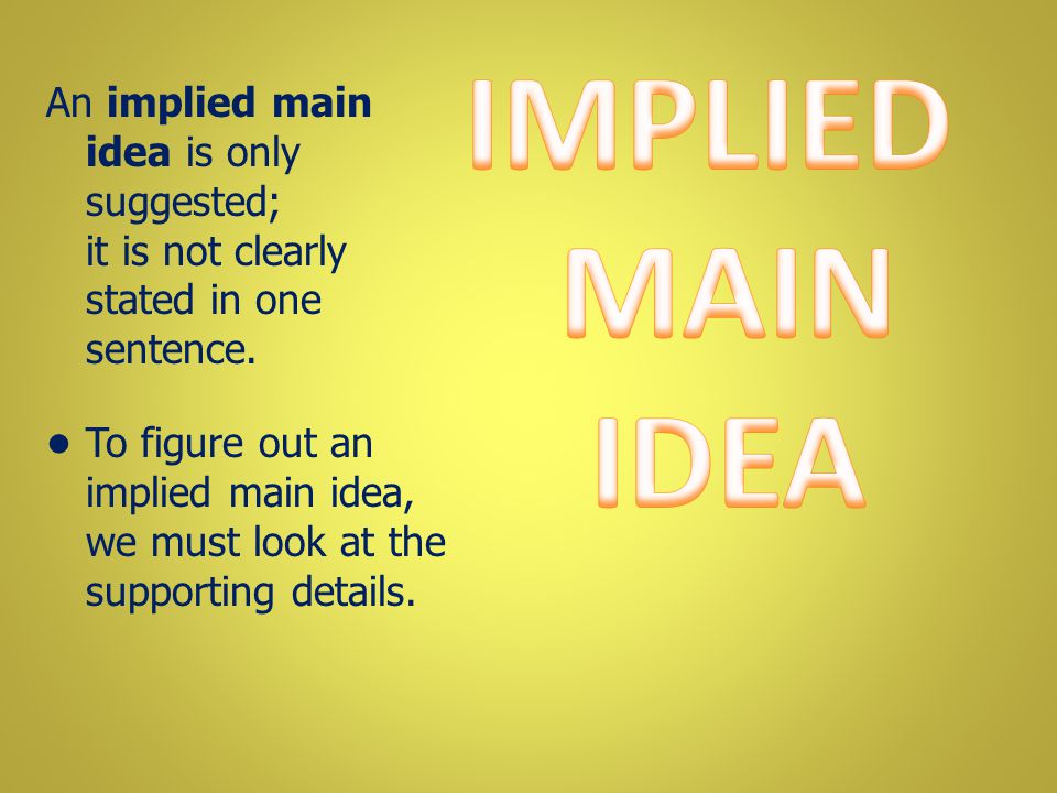 Main idea. Implied. Theme - the main idea.