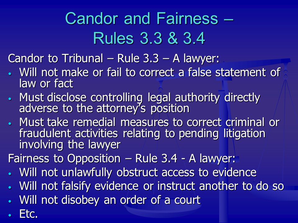 Candor and Fairness – Rules 3.3 & 3.4