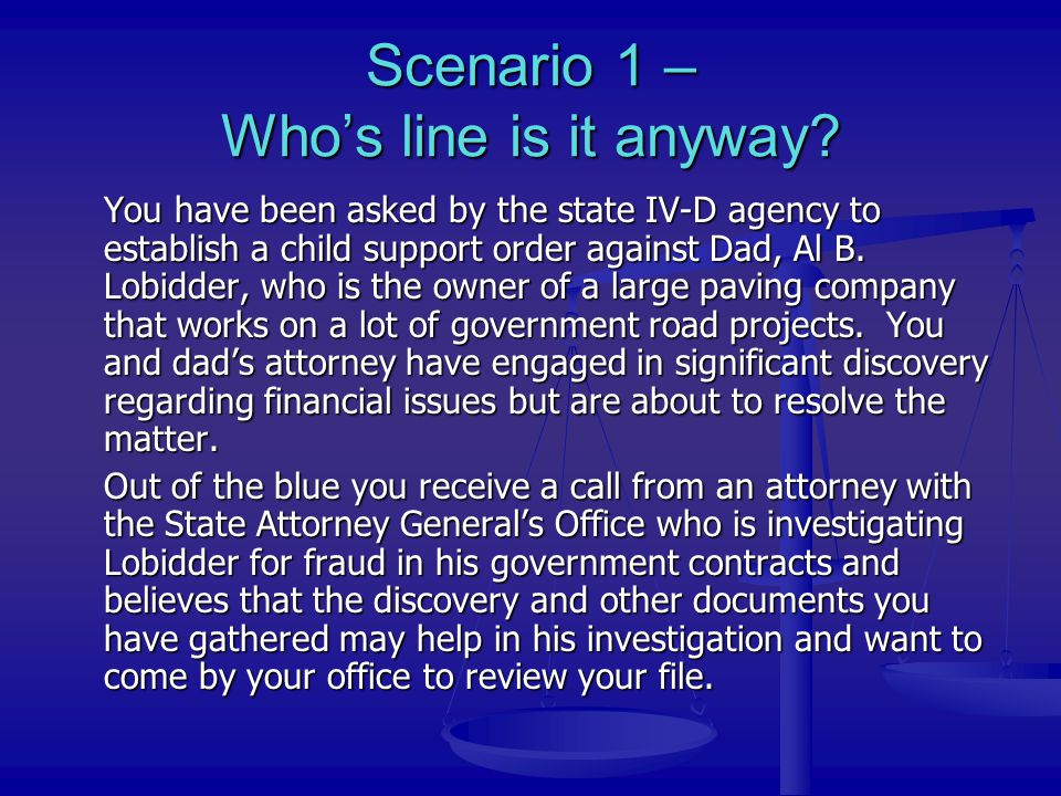 Scenario 1 – Who’s line is it anyway