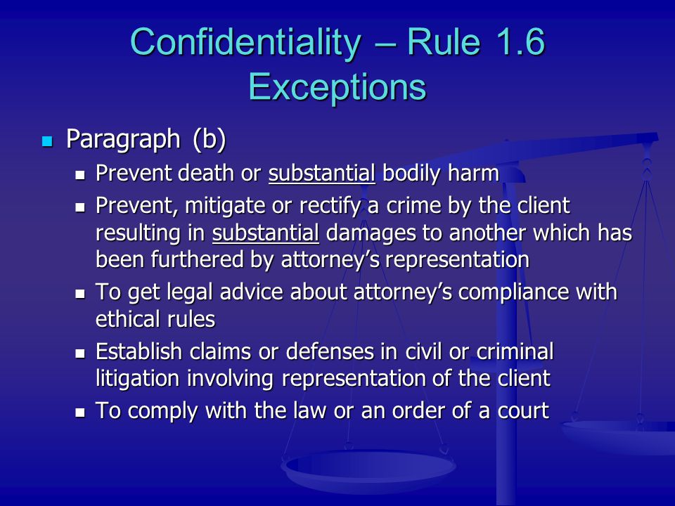 Confidentiality – Rule 1.6 Exceptions