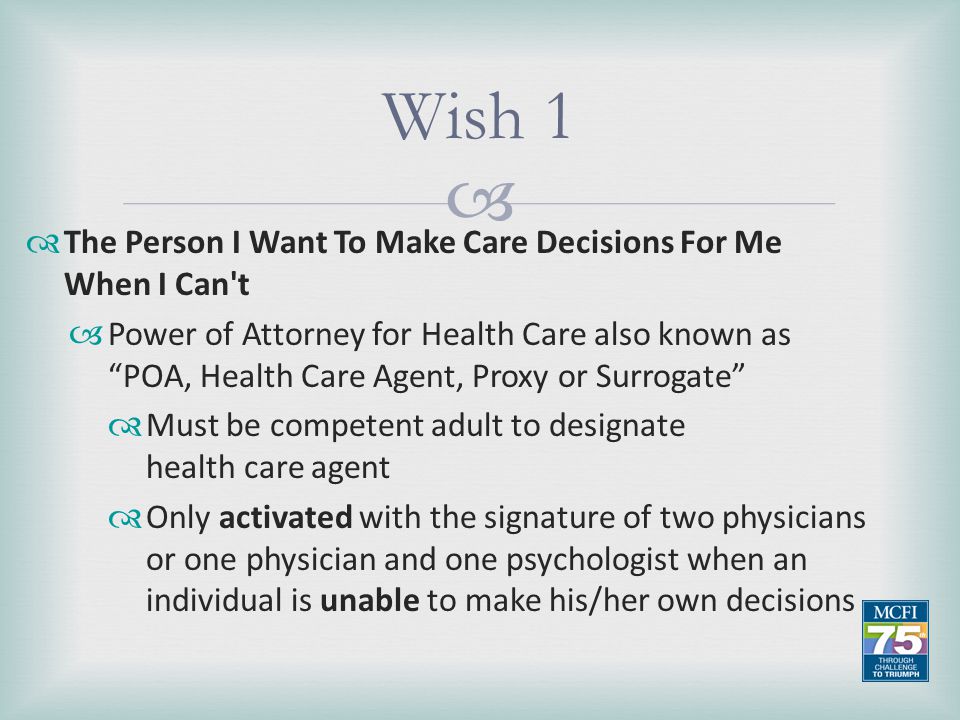Wish 1 The Person I Want To Make Care Decisions For Me When I Can t