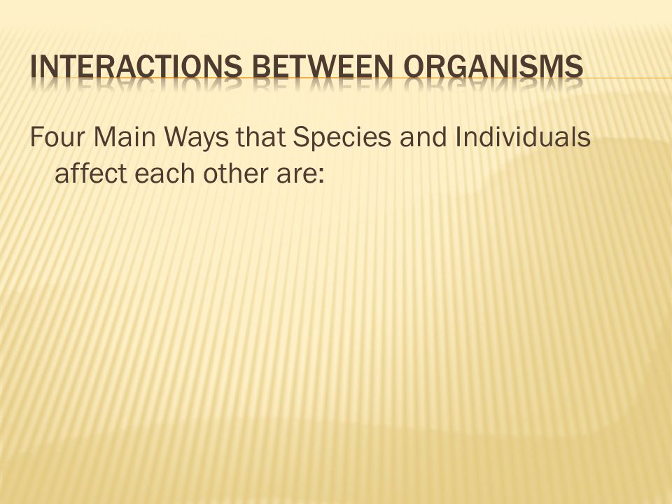 Interactions Between Organisms