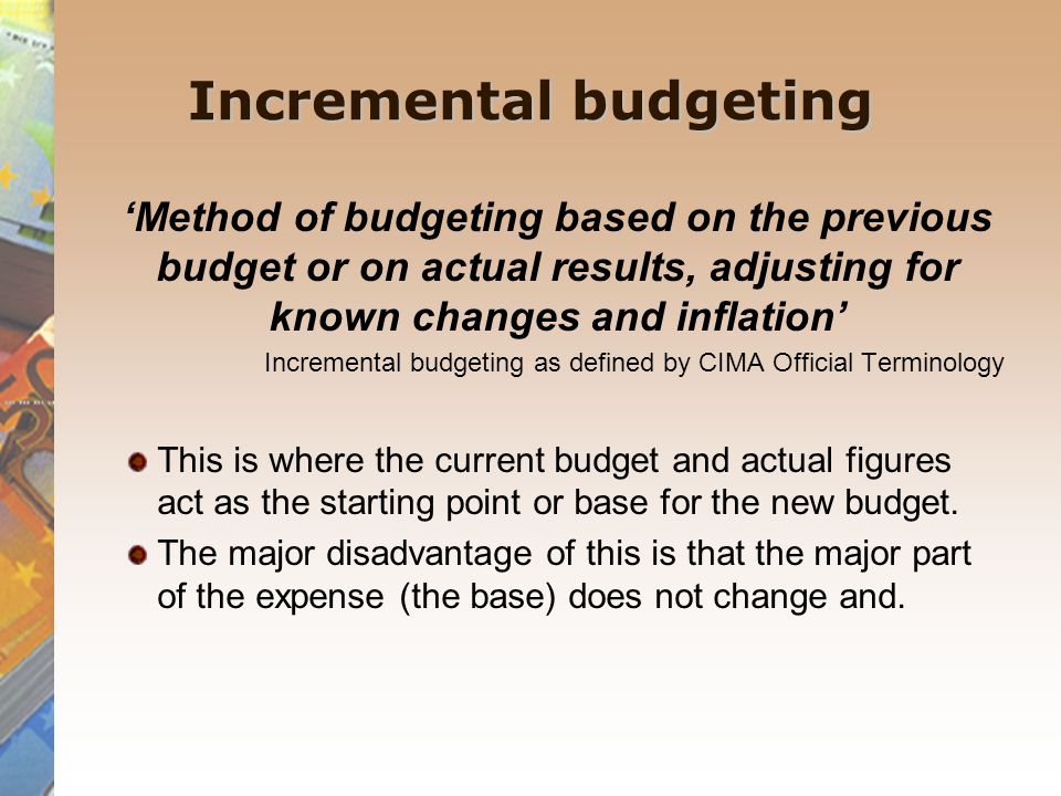 incremental budgeting advantages and disadvantages