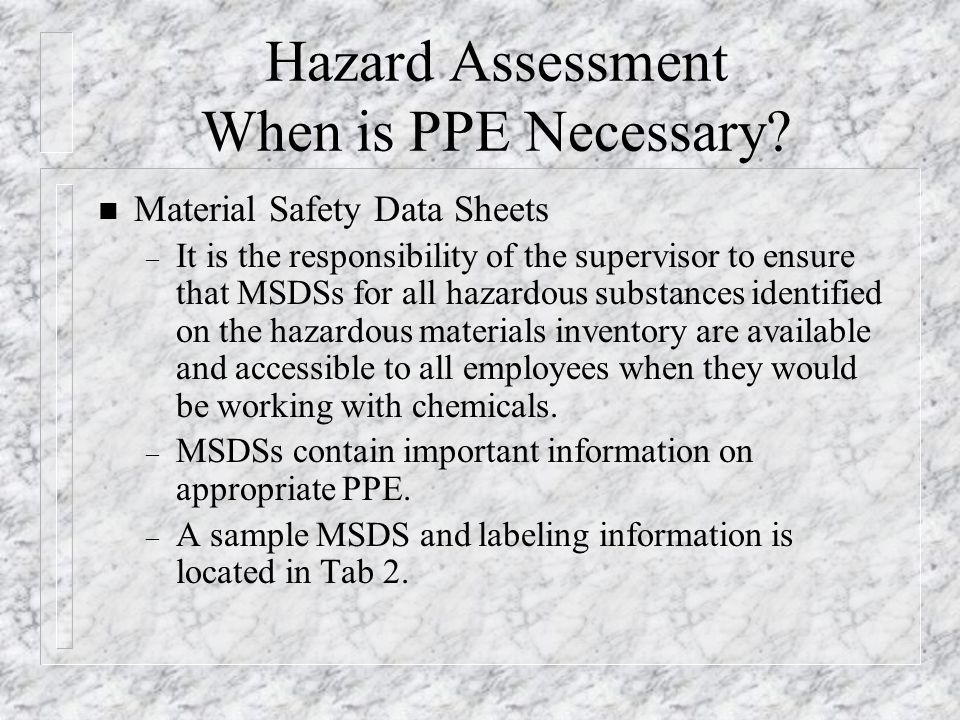 Hazard Assessment When is PPE Necessary