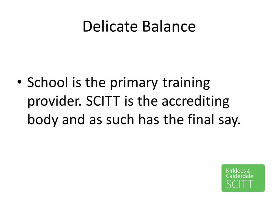 Delicate Balance School is the primary training provider.