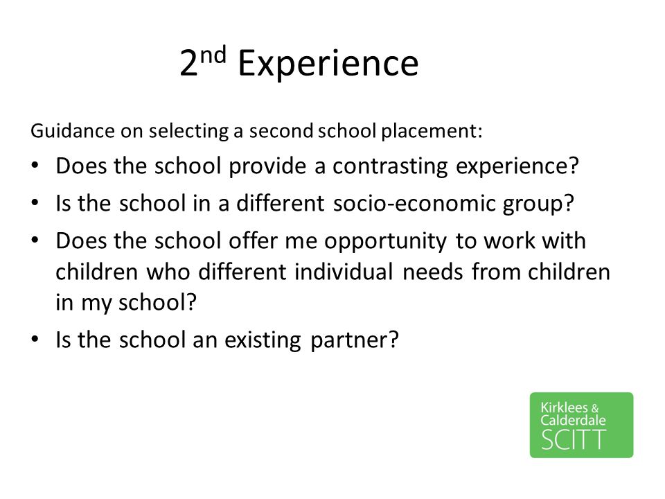 2nd Experience Does the school provide a contrasting experience