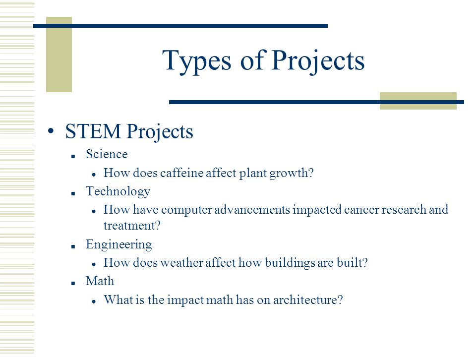 Types of Projects STEM Projects Science