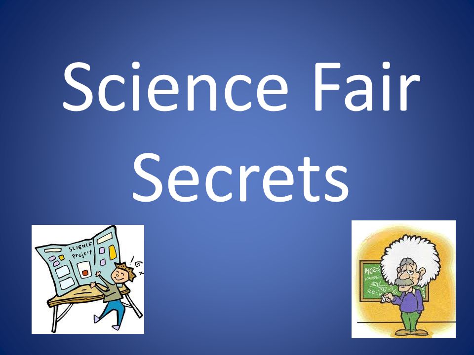 Science Fair Secrets