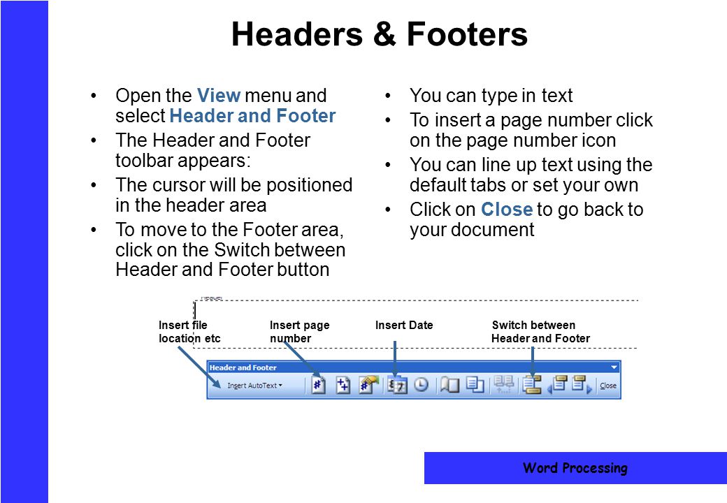 Headers & Footers Open the View menu and select Header and Footer