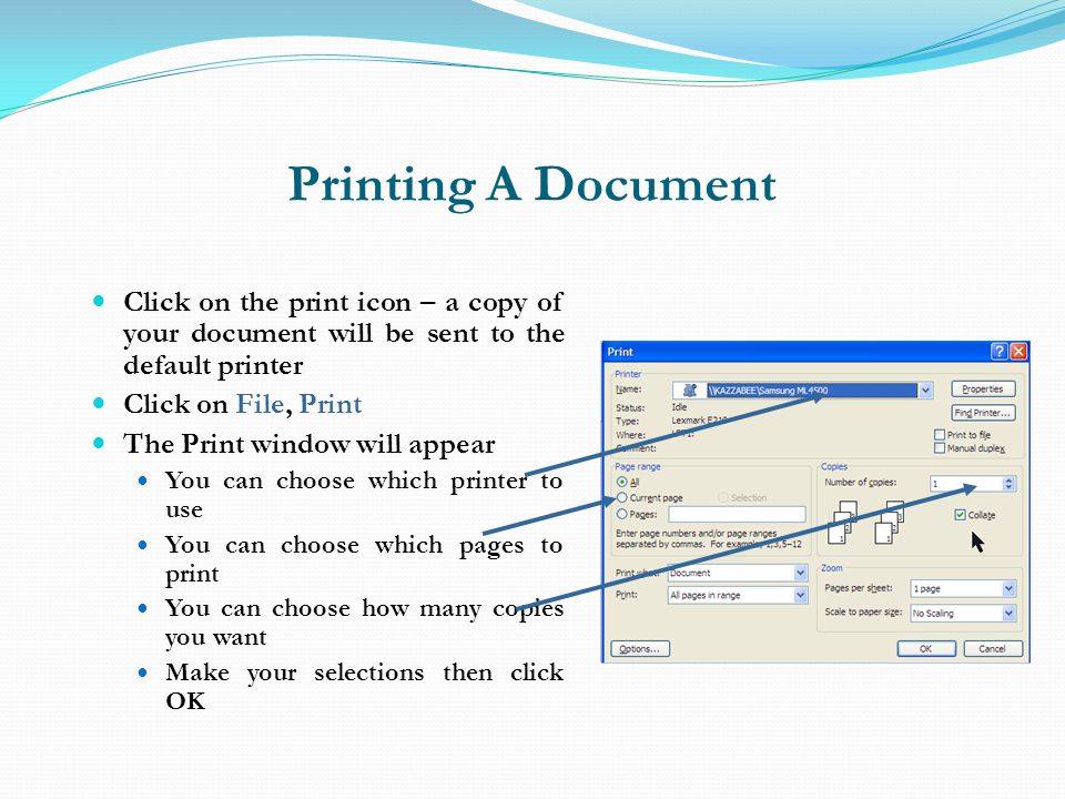 Printing A Document Click on the print icon – a copy of your document will be sent to the default printer.