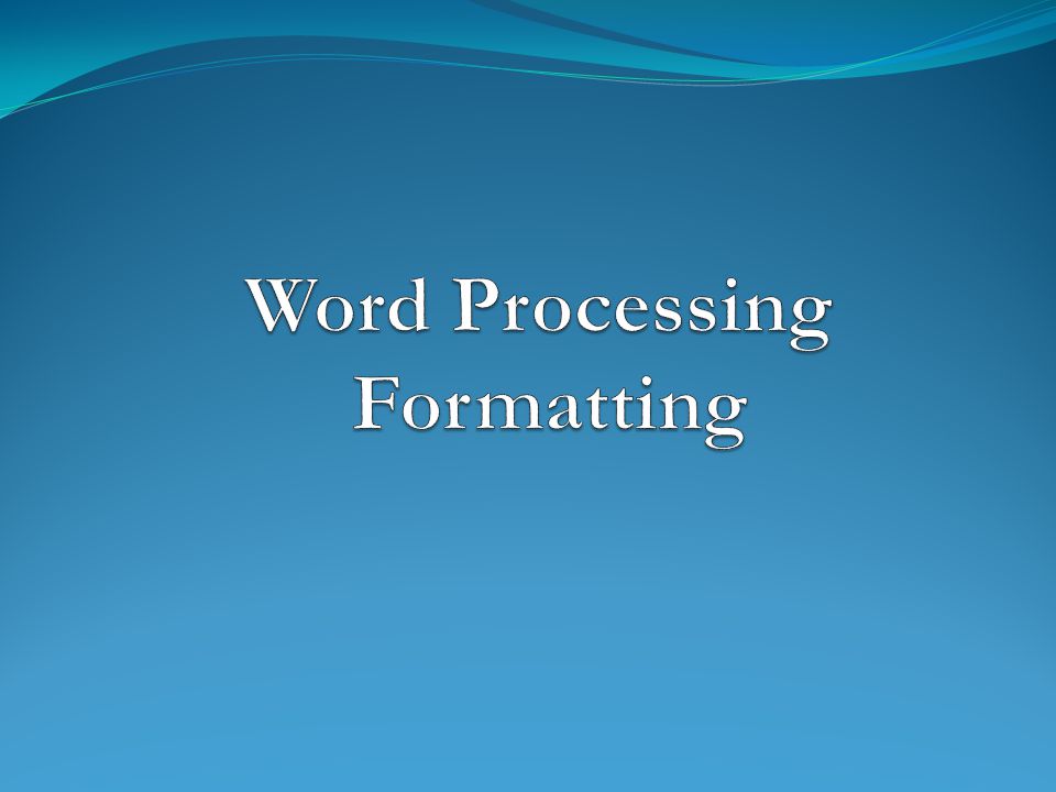 Word Processing Formatting
