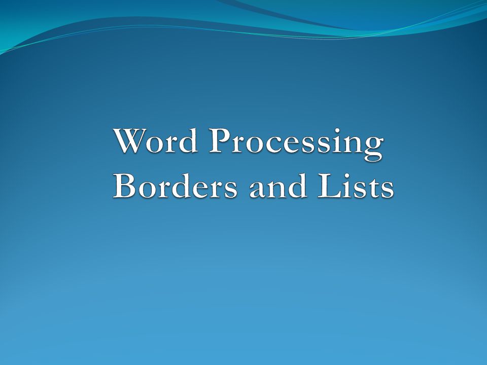 Word Processing Borders and Lists