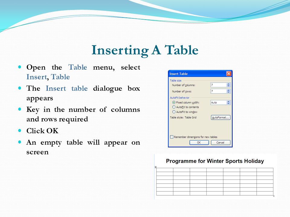 Inserting A Table Open the Table menu, select Insert, Table