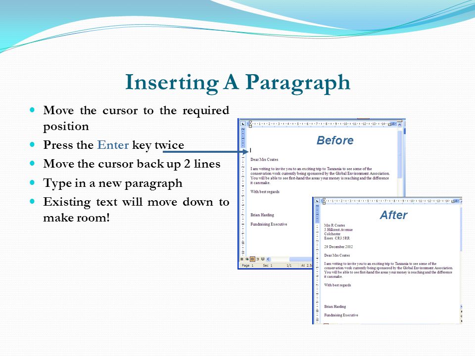 Inserting A Paragraph Move the cursor to the required position