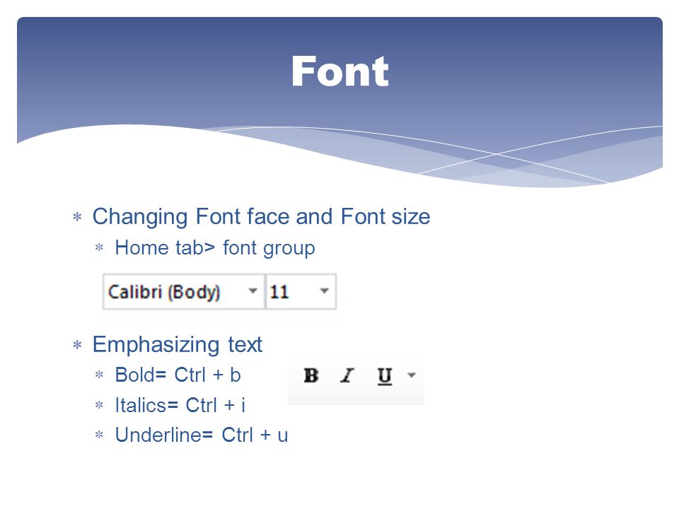 Font Changing Font face and Font size Emphasizing text