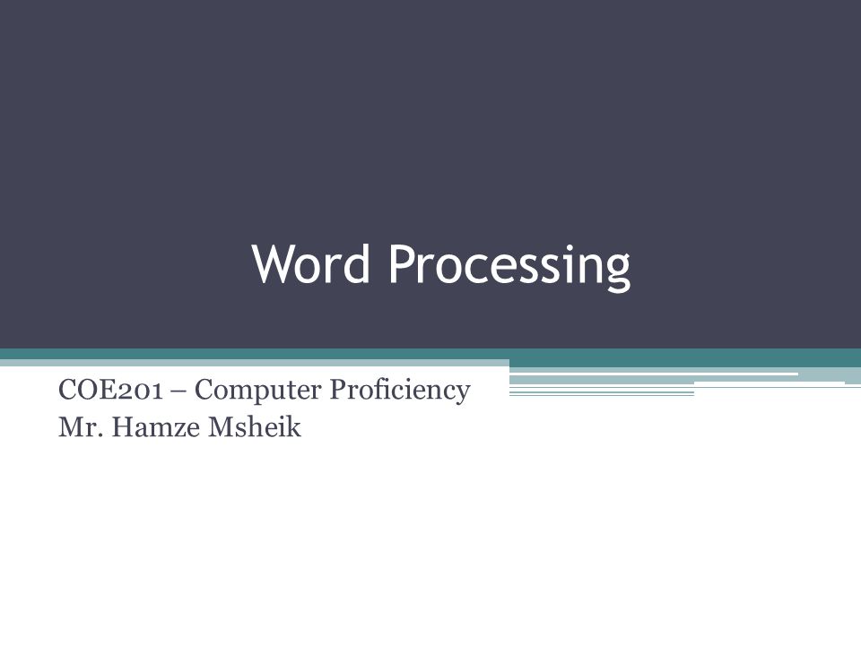 COE201 – Computer Proficiency Mr. Hamze Msheik