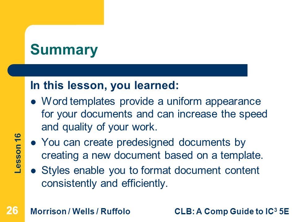 Summary In this lesson, you learned: